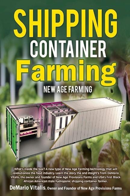 Shipping Container Farming: New Age Farming