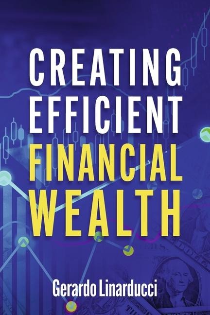 Creating Efficient Financial Wealth