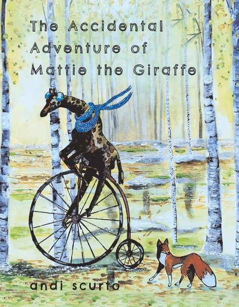 The Accidental Adventure of Mattie the Giraffe