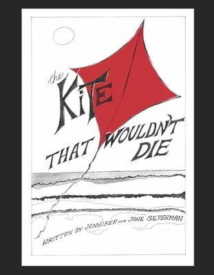 The Kite That Wouldnt Die