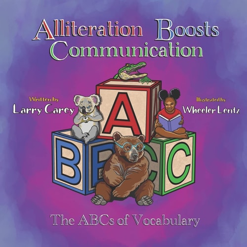 Alliteration Boosts Communication The ABCs of Vocabulary