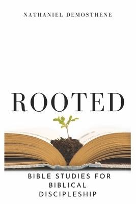 Rooted: Bible Studies for Biblical Discipleship
