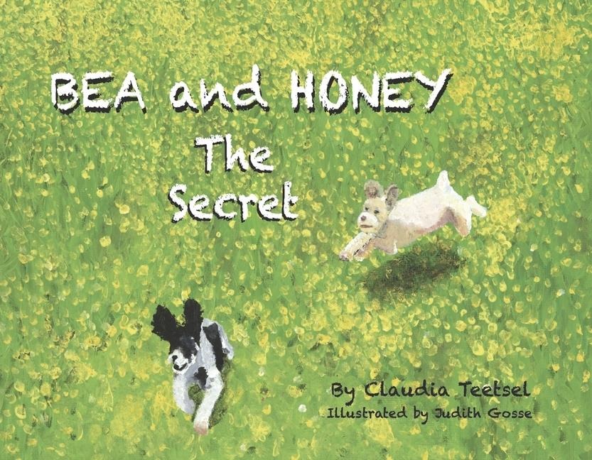 Bea and Honey the Secret: A Pet Loss Book