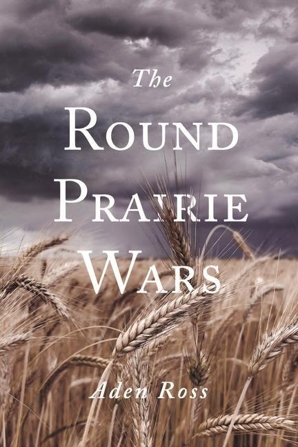 The Round Prairie Wars