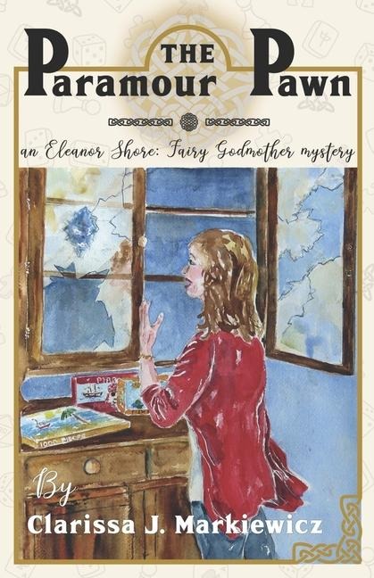 The Paramour Pawn: An Eleanor Shore: Fairy Godmother Mystery