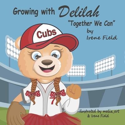Growing with Delilah: Together We Can