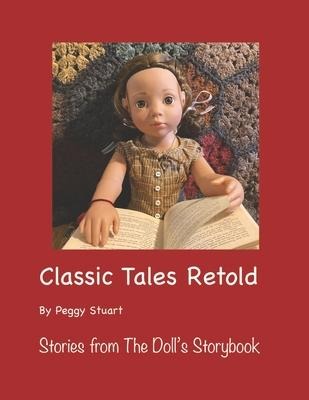 Classic Tales Retold: Stories from the Dolls Storybook Volume 3