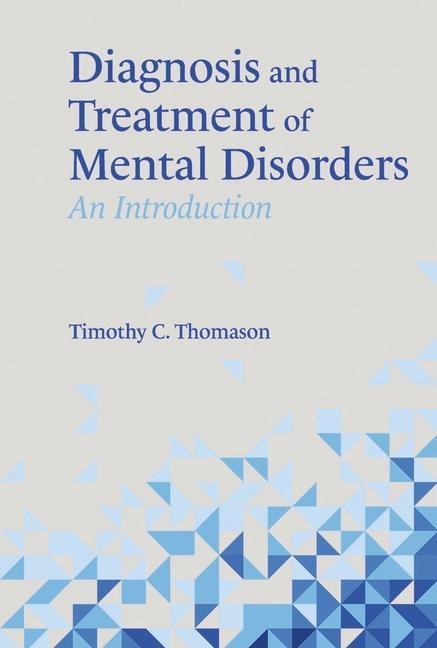 Diagnosis and Treatment of Mental Disorders: An Introduction