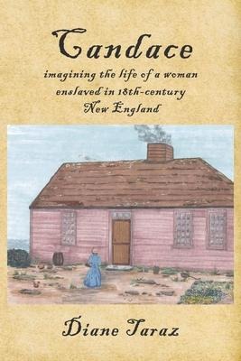 Candace: Imagining the Life of a Woman Enslaved in 18th-Century New England