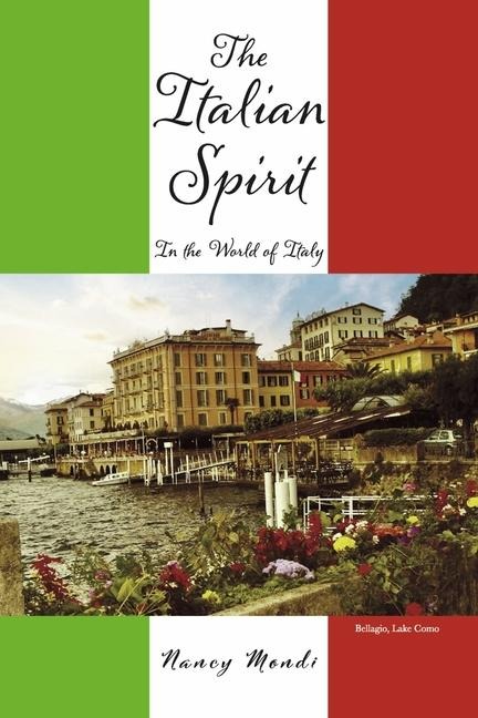 The Italian Spirit: In the World of Italy Volume 1