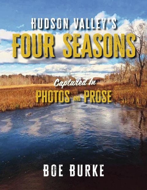 Hudson Valleys Four Seasons Captured in Photos and Prose