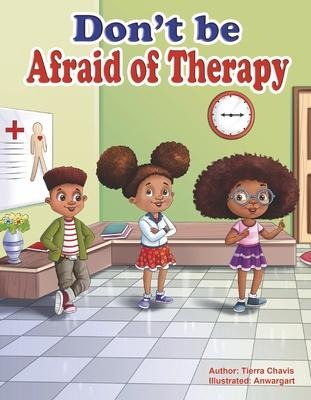 Dont Be Afraid of Therapy