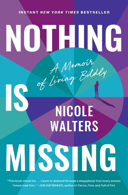 Nothing Is Missing: How to Live Boldly and Step Into Your Purpose
