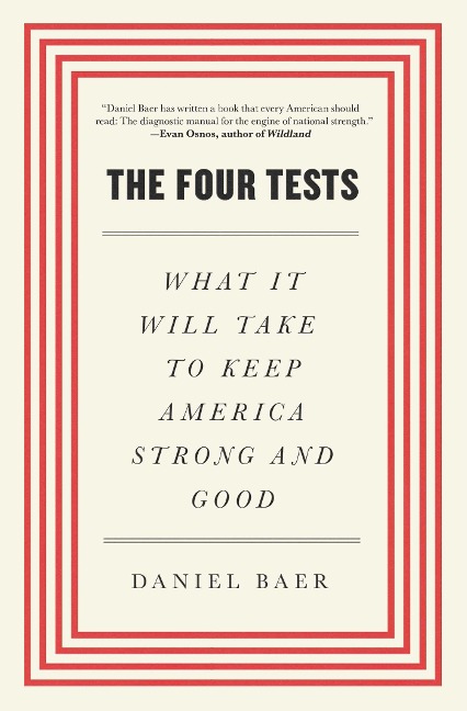 Four Tests: What It Will Take to Keep America Strong and Good