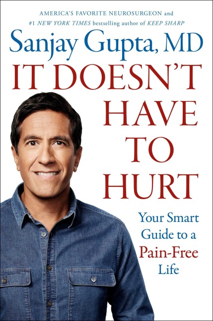 It Doesnt Have to Hurt: Your Smart Guide to a Pain-Free Life