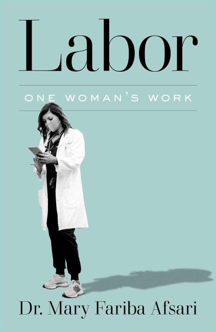 Labor: One Womans Work