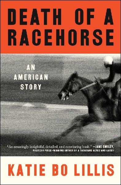 Death of a Racehorse: An American Story