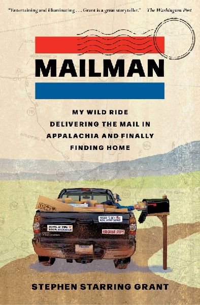 Mailman: My Wild Ride Delivering the Mail in Appalachia and Finally Finding Home