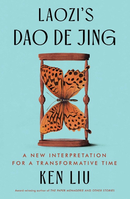 Laozis DAO de Jing: A New Interpretation for a Transformative Time