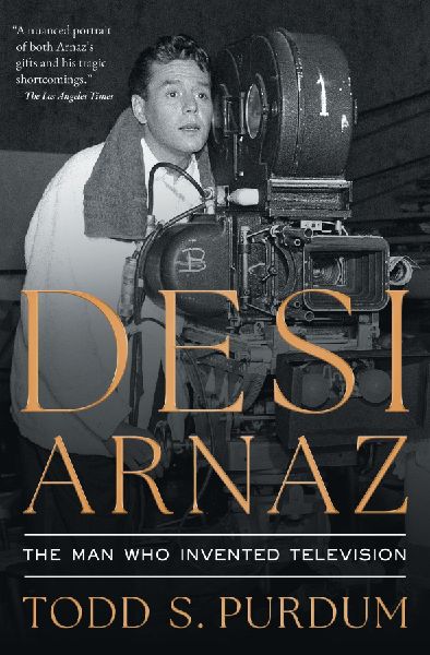 Desi Arnaz: The Man Who Invented Television