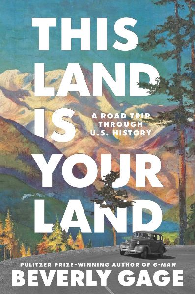 This Land Is Your Land: A Road Trip Through U.S. History