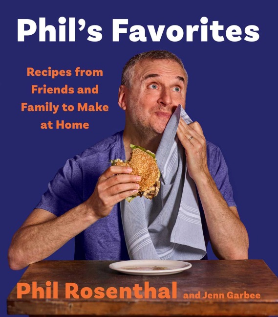 Phils Favorites: Recipes from Friends and Family to Make at Home (A Cookbook)