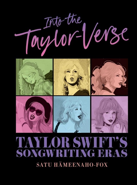 Into the Taylor-Verse: Taylor Swifts Songwriting Eras