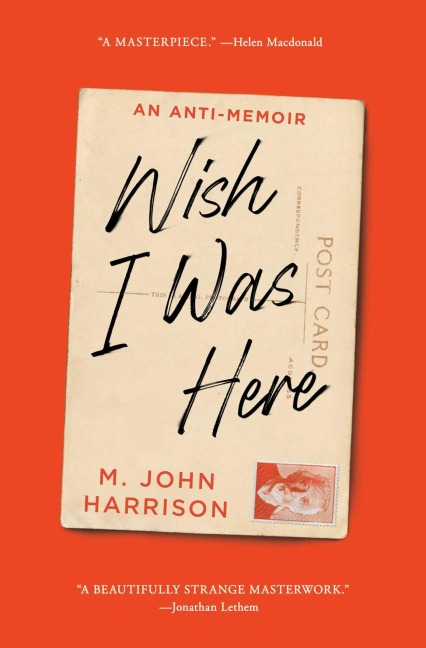 Wish I Was Here: An Anti-Memoir