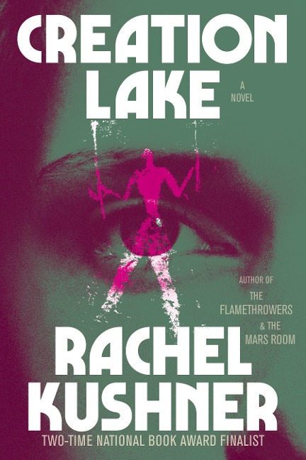 Creation Lake: A Novel