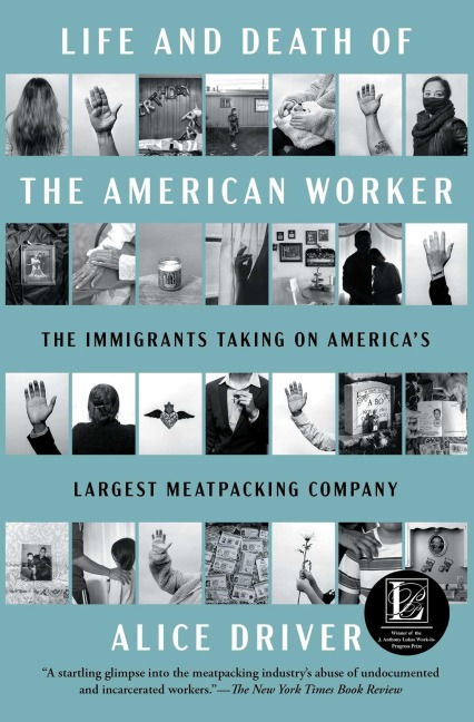 Life and Death of the American Worker: The Immigrants Taking on America's Largest Meatpacking Company