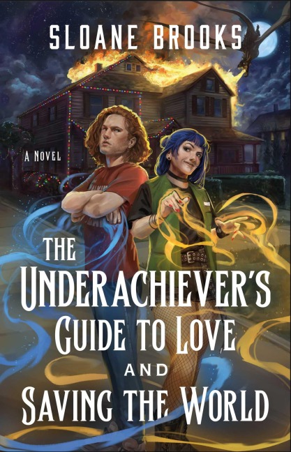 The Underachievers Guide to Love and Saving the World