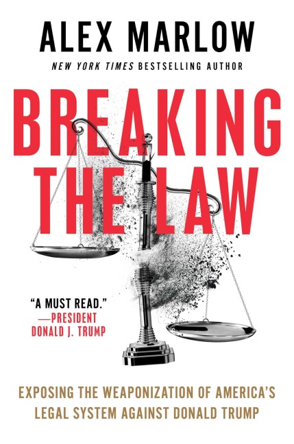 Breaking the Law: Exposing the Weaponization of Americas Legal System Against Donald Trump