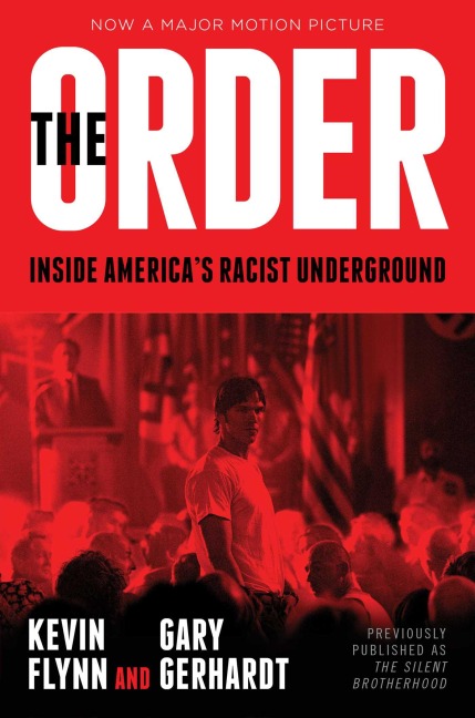 The Order: Inside Americas Racist Underground