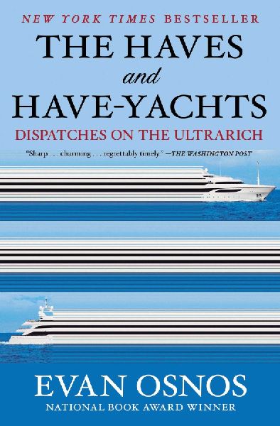 The Haves and Have-Yachts: Dispatches on the Ultrarich