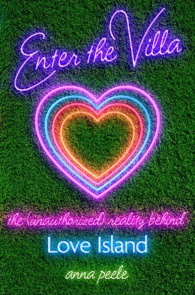 Enter the Villa: The (Unauthorized) Reality Behind Love Island