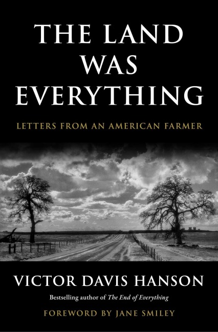 The Land Was Everything: Letters from an American Farmer