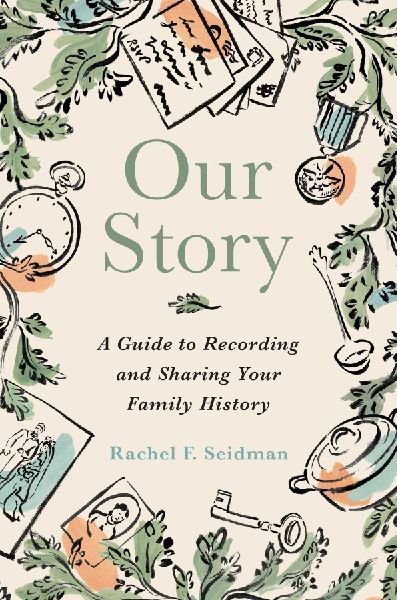 Our Story: A Guide to Recording and Sharing Your Family History
