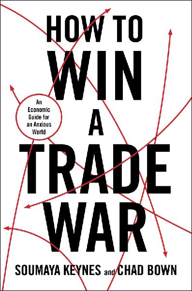 How to Win a Trade War: An Optimistic Guide to an Anxious Global Economy