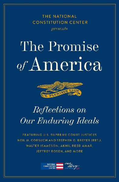 The Promise of America: Reflections on Our Enduring Ideals