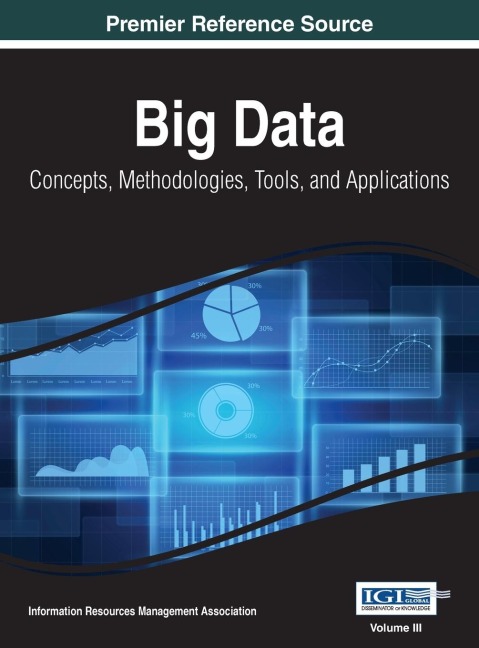 Big Data: Concepts, Methodologies, Tools, and Applications, VOL 3