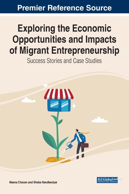 Exploring the Economic Opportunities and Impacts of Migrant Entrepreneurship: Success Stories and Case Studies