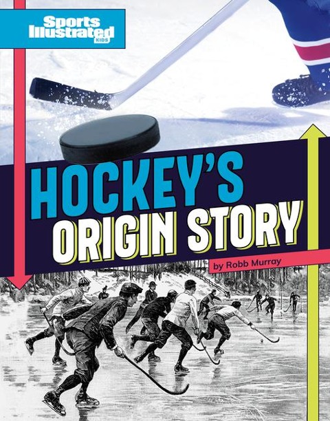 Hockeys Origin Stories