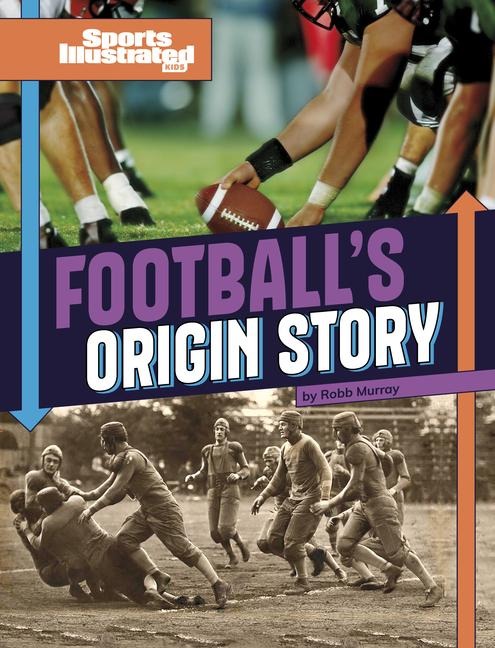 Footballs Origin Story