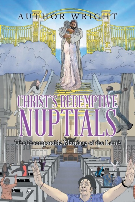 Christ`S Redemptive Nuptials: The Incomparable Marriage of the Lamb