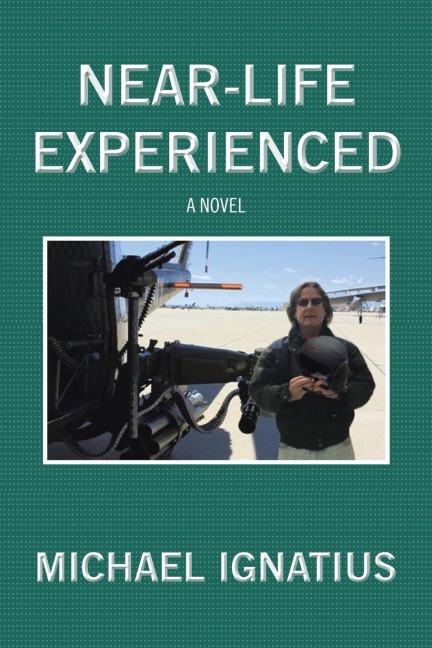 Near-Life Experienced: A Novel