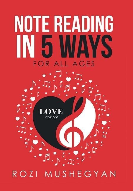 Note Reading in 5 Ways: For All Ages