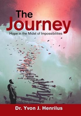 The Journey: Hope in the Midst of Impossibilities