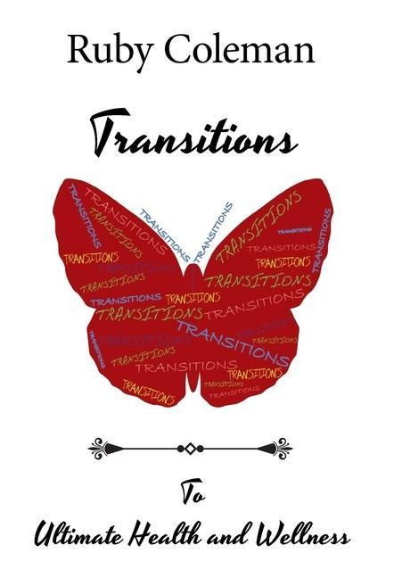 Transitions: To Ultimate Health and Wellness