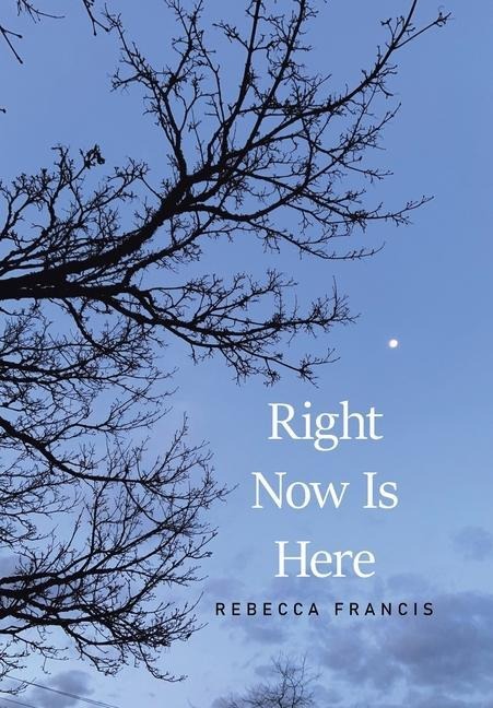 Right Now Is Here