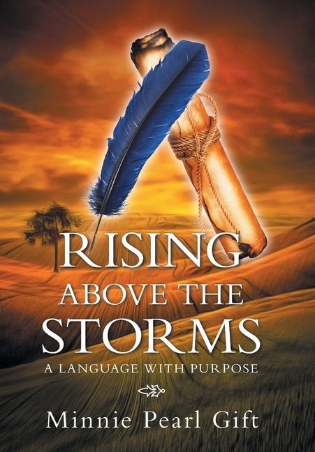 Rising Above the Storms: A Language with Purpose
